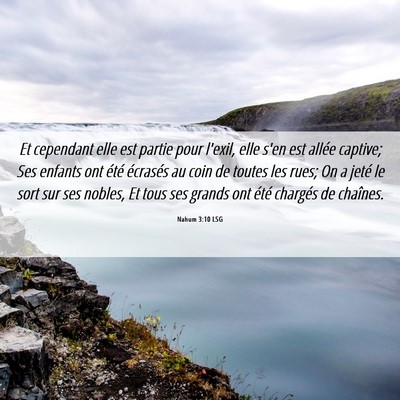 Picture 06 - Nahum 3:10 LSG - Et cependant elle est partie pour l'exil, elle - Bible Verse Picture