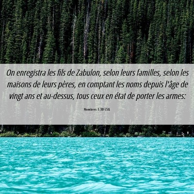 Picture 06 - Nombres 1:30 LSG - On enregistra les fils de Zabulon, selon leurs - Bible Verse Picture
