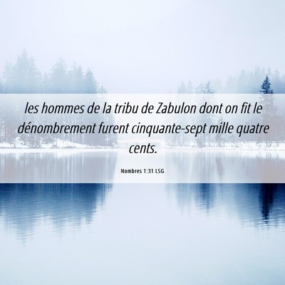 Picture 06 - Nombres 1:31 LSG - les hommes de la tribu de Zabulon dont on fit le - Bible Verse Picture