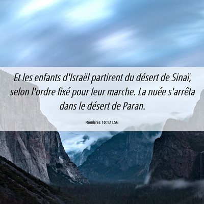 Picture 06 - Nombres 10:12 LSG - Et les enfants d'Israël partirent du désert de - Bible Verse Picture