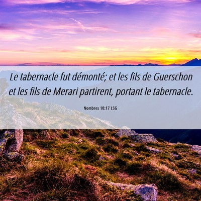 Picture 06 - Nombres 10:17 LSG - Le tabernacle fut démonté; et les fils de - Bible Verse Picture