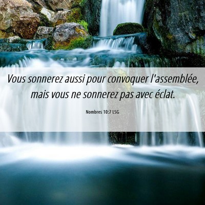 Picture 06 - Nombres 10:7 LSG - Vous sonnerez aussi pour convoquer l'assemblée, - Bible Verse Picture