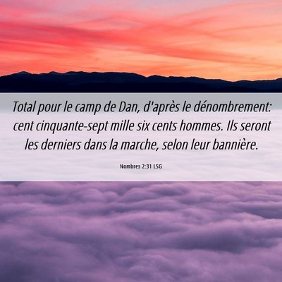 Picture 06 - Nombres 2:31 LSG - Total pour le camp de Dan, d'après le - Bible Verse Picture