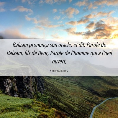 Picture 06 - Nombres 24:3 LSG - Balaam prononça son oracle, et dit: Parole de - Bible Verse Picture