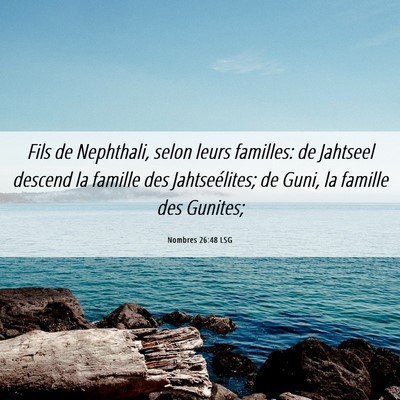 Picture 06 - Nombres 26:48 LSG - Fils de Nephthali, selon leurs familles: de - Bible Verse Picture