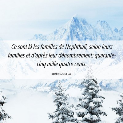 Picture 06 - Nombres 26:50 LSG - Ce sont là les familles de Nephthali, selon - Bible Verse Picture
