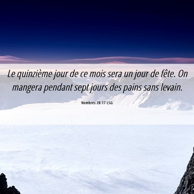 Picture 06 - Nombres 28:17 LSG - Le quinzième jour de ce mois sera un jour de - Bible Verse Picture