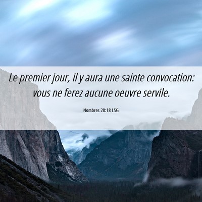 Picture 06 - Nombres 28:18 LSG - Le premier jour, il y aura une sainte - Bible Verse Picture
