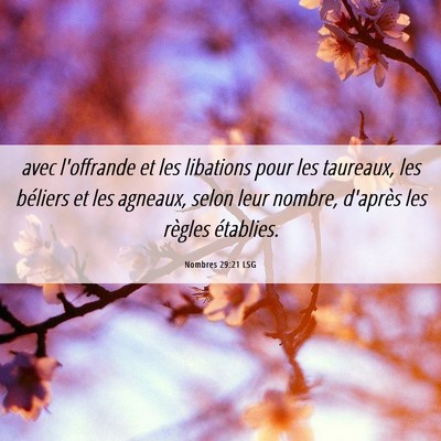 Picture 06 - Nombres 29:21 LSG - avec l'offrande et les libations pour les - Bible Verse Picture