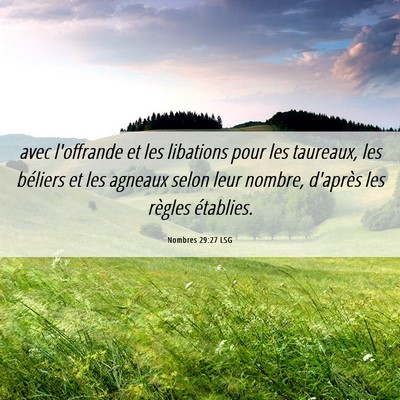 Picture 06 - Nombres 29:27 LSG - avec l'offrande et les libations pour les - Bible Verse Picture