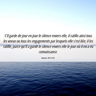 Picture 06 - Nombres 30:14 LSG - S'il garde de jour en jour le silence envers - Bible Verse Picture