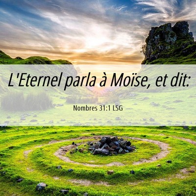Picture 06 - Nombres 31:1 LSG - L'Eternel parla à Moïse, et - Bible Verse Picture