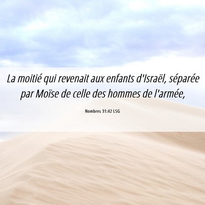 Picture 06 - Nombres 31:42 LSG - La moitié qui revenait aux enfants d'Israël, - Bible Verse Picture