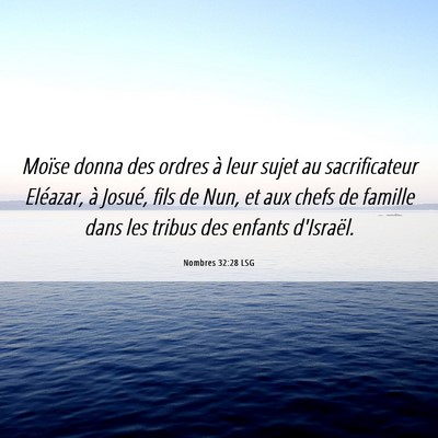 Picture 06 - Nombres 32:28 LSG - Moïse donna des ordres à leur sujet au - Bible Verse Picture