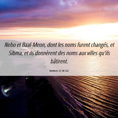 Picture 06 - Nombres 32:38 LSG - Nebo et Baal-Meon, dont les noms furent changés, - Bible Verse Picture