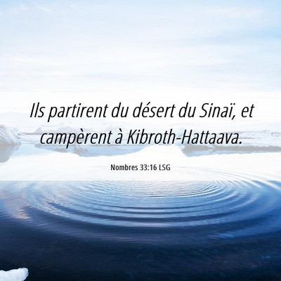 Picture 06 - Nombres 33:16 LSG - Ils partirent du désert du Sinaï, et campèrent - Bible Verse Picture