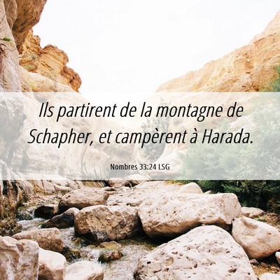 Picture 06 - Nombres 33:24 LSG - Ils partirent de la montagne de Schapher, et - Bible Verse Picture