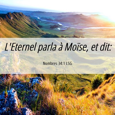 Picture 06 - Nombres 34:1 LSG - L'Eternel parla à Moïse, et - Bible Verse Picture