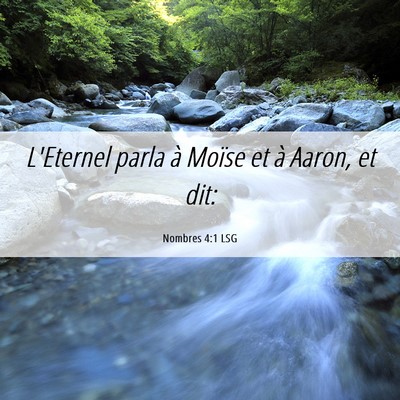 Picture 06 - Nombres 4:1 LSG - L'Eternel parla à Moïse et à Aaron, et - Bible Verse Picture