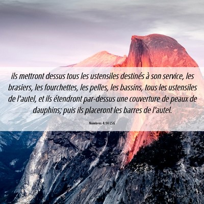 Picture 06 - Nombres 4:14 LSG - ils mettront dessus tous les ustensiles destinés - Bible Verse Picture