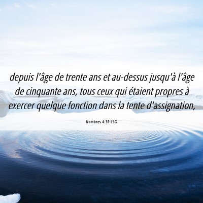 Picture 06 - Nombres 4:39 LSG - depuis l'âge de trente ans et au-dessus jusqu'à - Bible Verse Picture