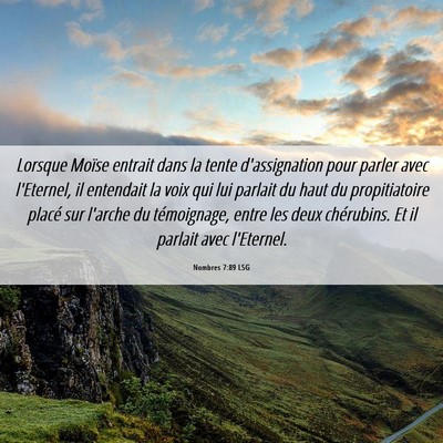 Picture 06 - Nombres 7:89 LSG - Lorsque Moïse entrait dans la tente - Bible Verse Picture