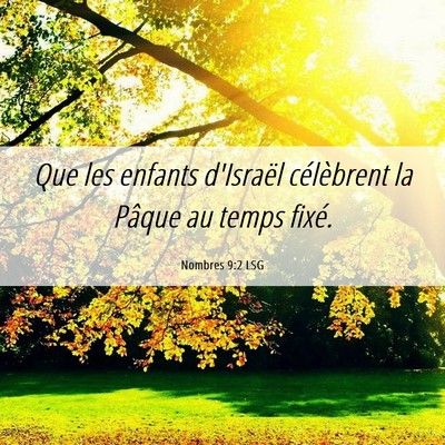 Picture 06 - Nombres 9:2 LSG - Que les enfants d'Israël célèbrent la Pâque - Bible Verse Picture