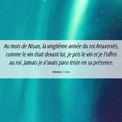 Picture 06 - Néhémie 2:1 LSG - Au mois de Nisan, la vingtième année du roi - Bible Verse Picture