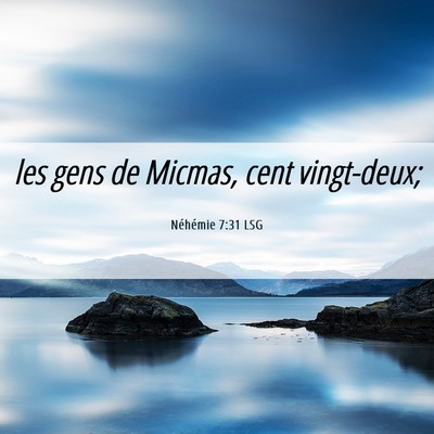 Picture 06 - Néhémie 7:31 LSG - les gens de Micmas, cent - Bible Verse Picture