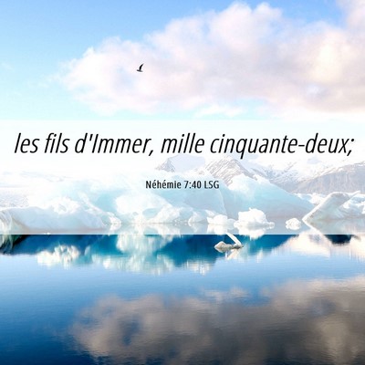 Picture 06 - Néhémie 7:40 LSG - les fils d'Immer, mille - Bible Verse Picture