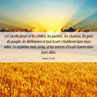 Picture 06 - Néhémie 7:73 LSG - Les sacrificateurs et les Lévites, les portiers, - Bible Verse Picture
