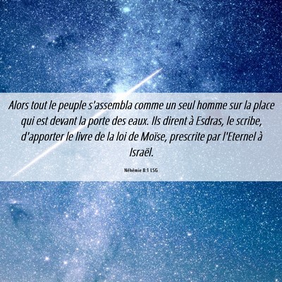 Picture 06 - Néhémie 8:1 LSG - Alors tout le peuple s'assembla comme un seul - Bible Verse Picture