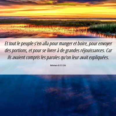 Picture 06 - Néhémie 8:12 LSG - Et tout le peuple s'en alla pour manger et boire, - Bible Verse Picture
