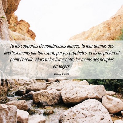 Picture 06 - Néhémie 9:30 LSG - Tu les supportas de nombreuses années, tu leur - Bible Verse Picture