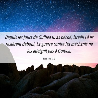 Picture 06 - Osée 10:9 LSG - Depuis les jours de Guibea tu as péché, - Bible Verse Picture