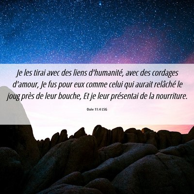 Picture 06 - Osée 11:4 LSG - Je les tirai avec des liens d'humanité, avec des - Bible Verse Picture
