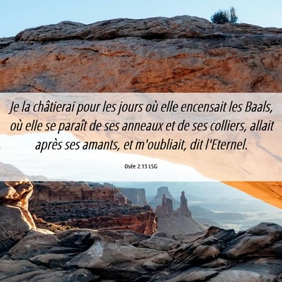 Picture 06 - Osée 2:13 LSG - Je la châtierai pour les jours où elle - Bible Verse Picture