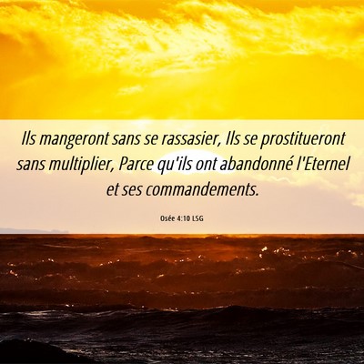 Picture 06 - Osée 4:10 LSG - Ils mangeront sans se rassasier, Ils se - Bible Verse Picture