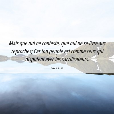 Picture 06 - Osée 4:4 LSG - Mais que nul ne conteste, que nul ne se livre aux - Bible Verse Picture