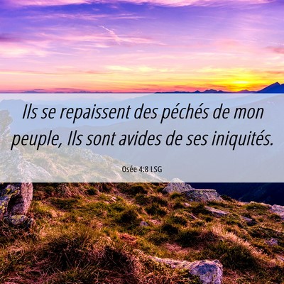 Picture 06 - Osée 4:8 LSG - Ils se repaissent des péchés de mon peuple, Ils - Bible Verse Picture