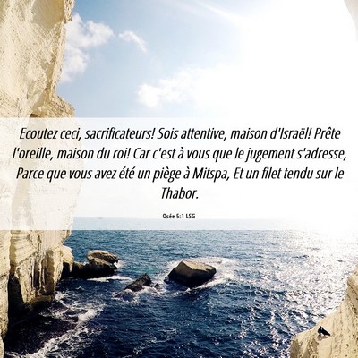 Picture 06 - Osée 5:1 LSG - Ecoutez ceci, sacrificateurs! Sois attentive, - Bible Verse Picture