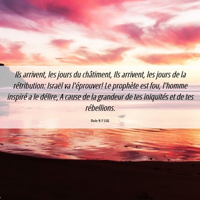 Picture 06 - Osée 9:7 LSG - Ils arrivent, les jours du châtiment, Ils - Bible Verse Picture