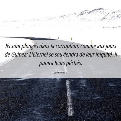 Picture 06 - Osée 9:9 LSG - Ils sont plongés dans la corruption, comme aux - Bible Verse Picture