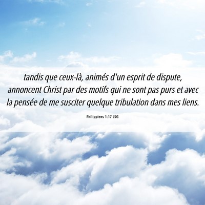 Picture 06 - Philippiens 1:17 LSG - tandis que ceux-là, animés d'un esprit de - Bible Verse Picture