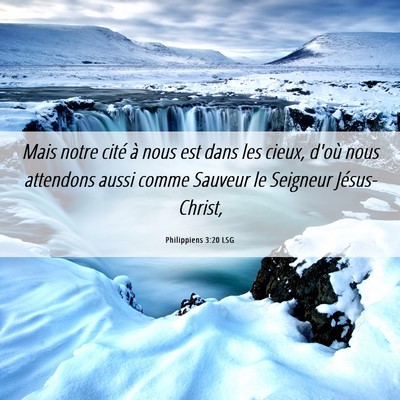 Picture 06 - Philippiens 3:20 LSG - Mais notre cité à nous est dans les cieux, - Bible Verse Picture