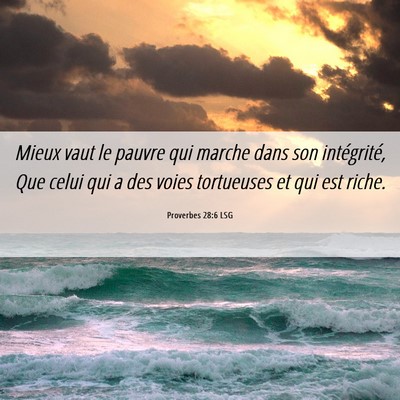 Picture 06 - Proverbes 28:6 LSG - Mieux vaut le pauvre qui marche dans son - Bible Verse Picture