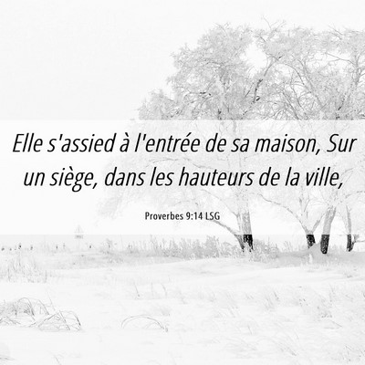Picture 06 - Proverbes 9:14 LSG - Elle s'assied à l'entrée de sa maison, Sur un - Bible Verse Picture