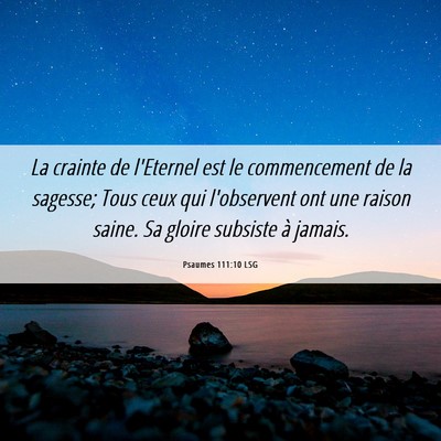 Picture 06 - Psaumes 111:10 LSG - La crainte de l'Eternel est le commencement de la - Bible Verse Picture