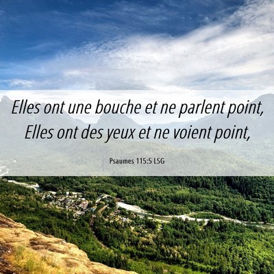 Picture 06 - Psaumes 115:5 LSG - Elles ont une bouche et ne parlent point, Elles - Bible Verse Picture