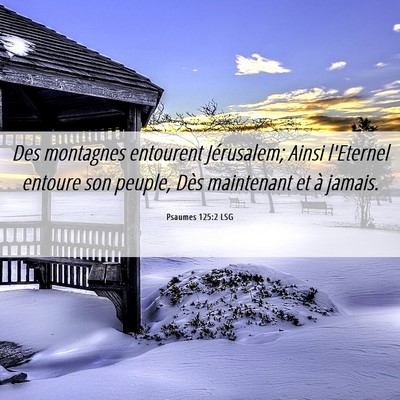 Picture 06 - Psaumes 125:2 LSG - Des montagnes entourent Jérusalem; Ainsi - Bible Verse Picture